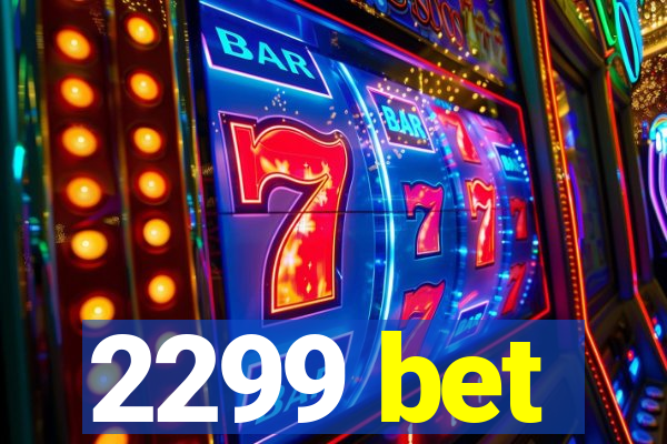 2299 bet